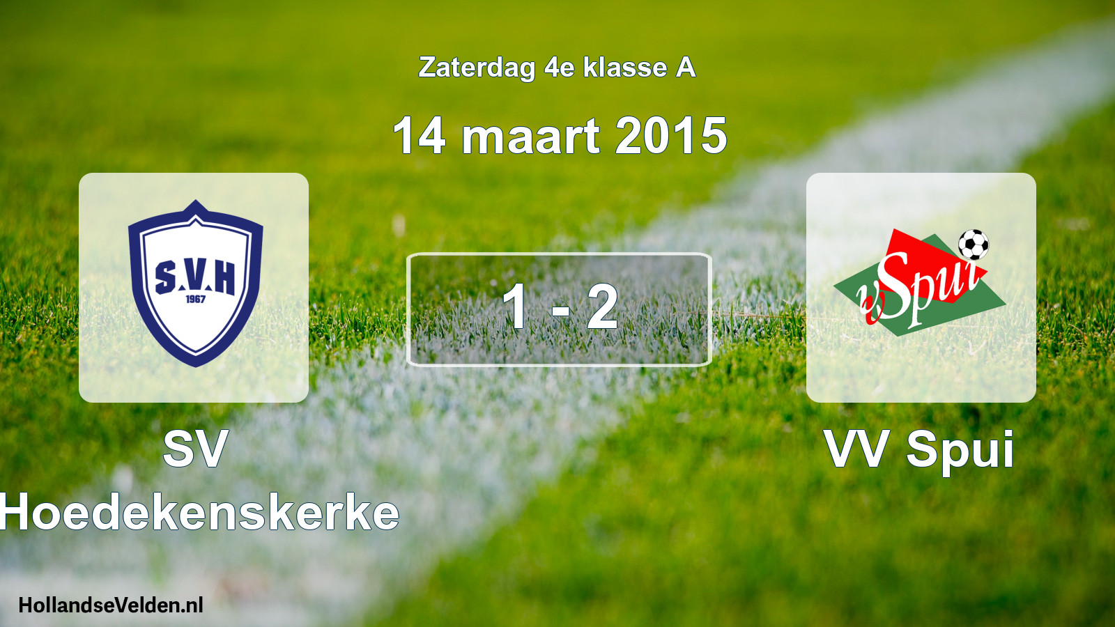 Total number of matches played: SV Hoedekenskerke - VV Spui 1 - 2 (14 March 2015)