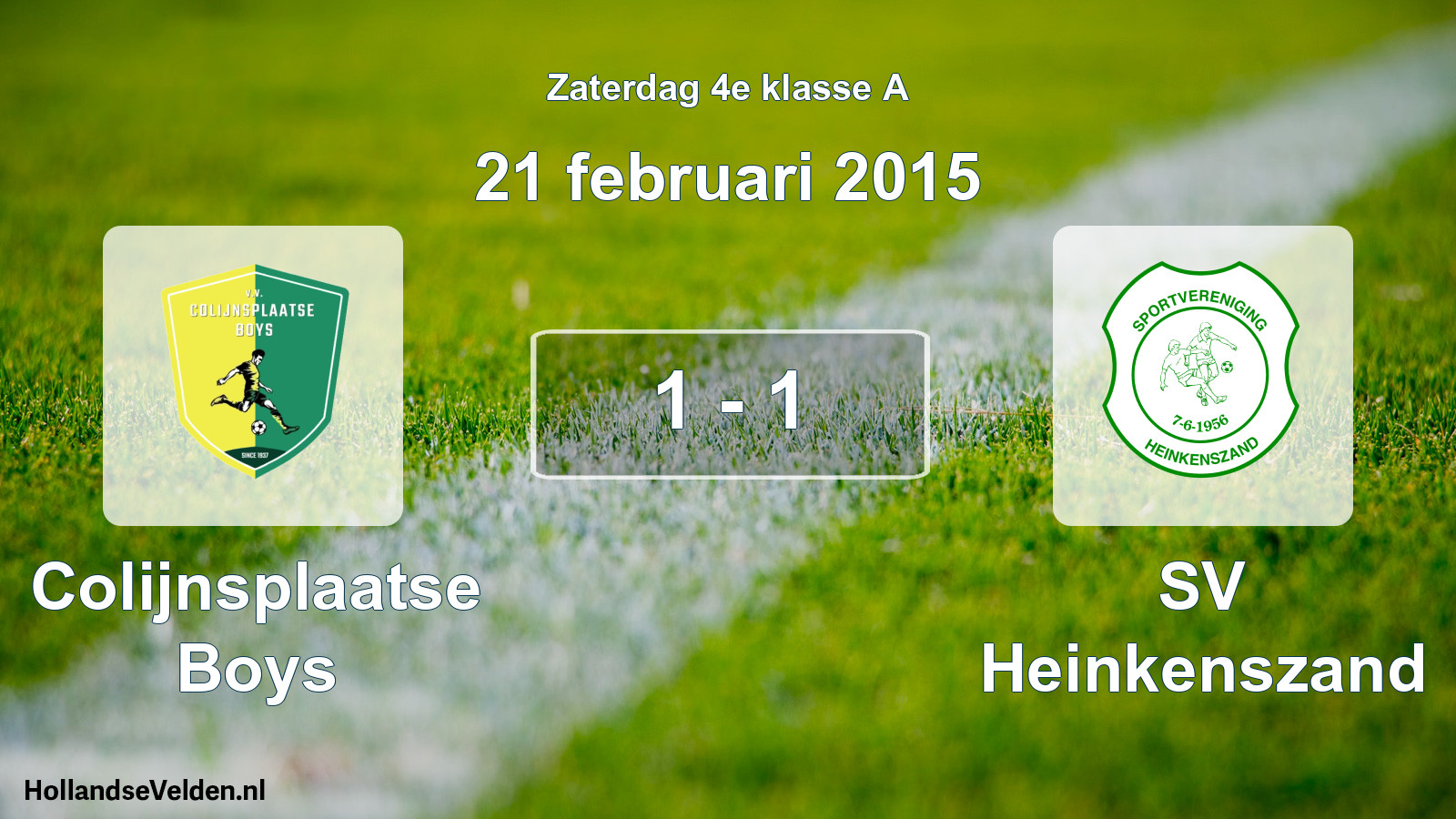 Total number of matches played: Colijnsplaatse Boys - SV Heinkenszand 1 - 1 (21 February 2015)