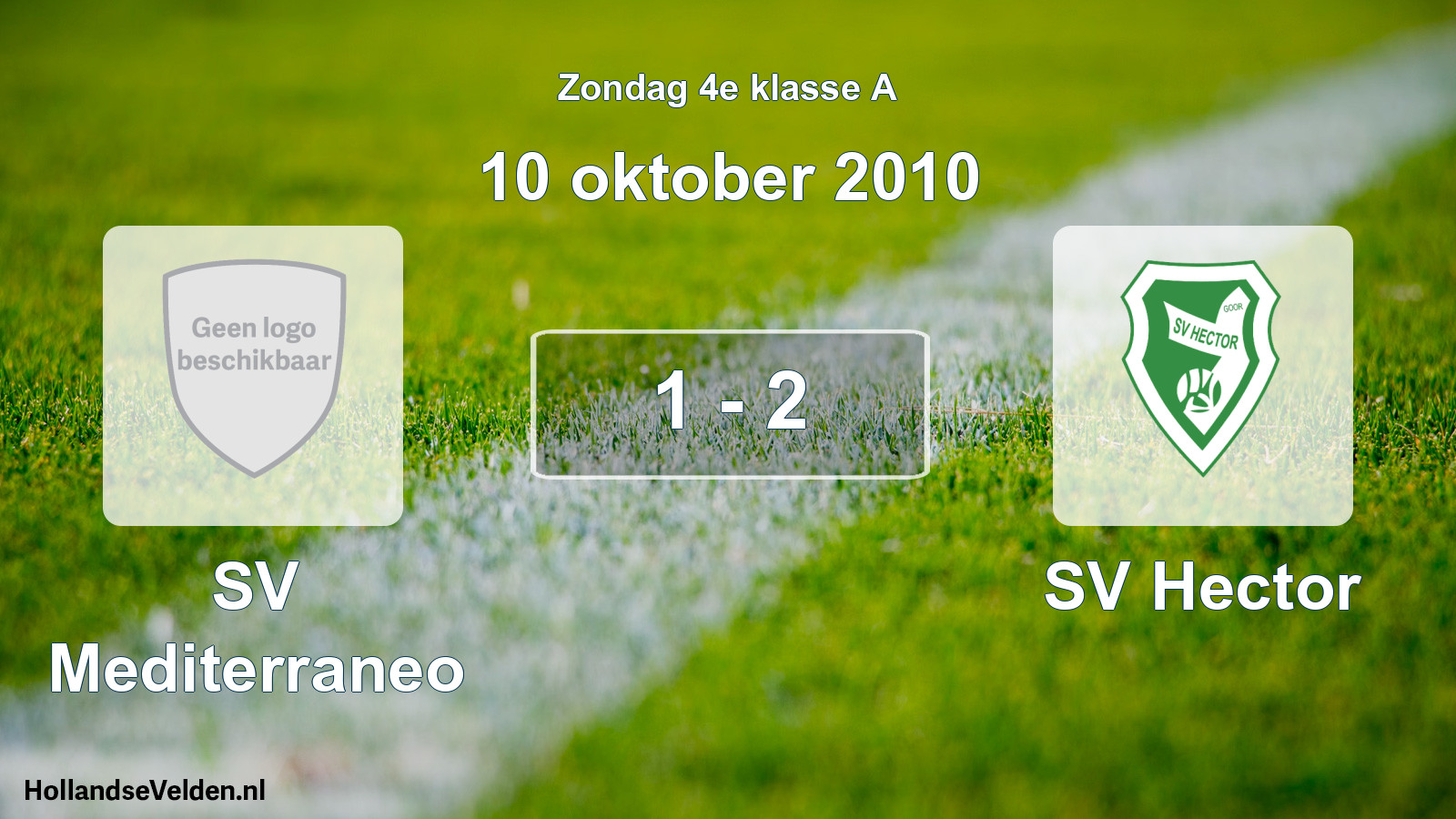 Total number of matches played: SV Mediterraneo - SV Hector 1 - 2 (10 October 2010)