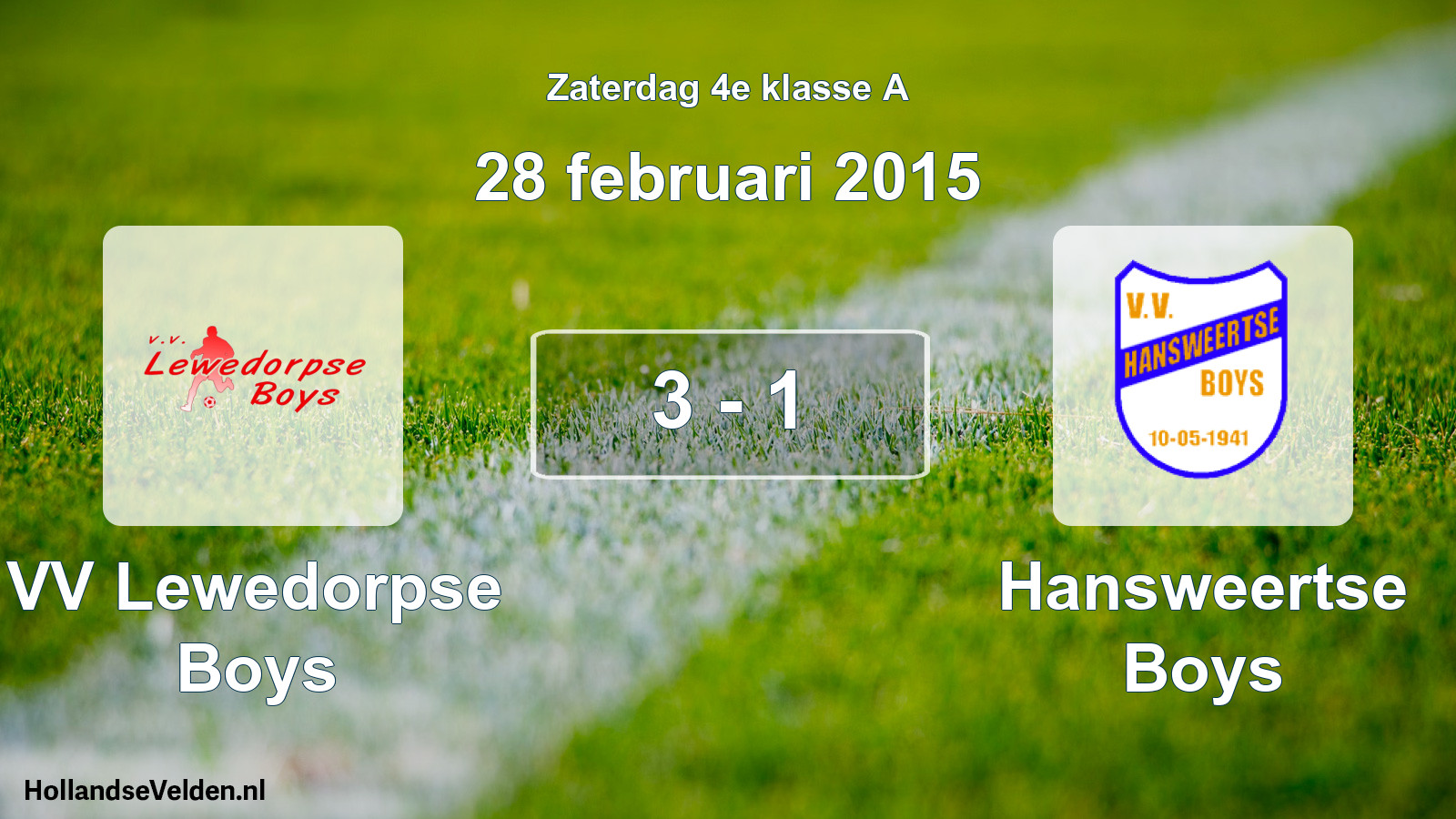 Total number of matches played: VV Lewedorpse Boys - Hansweertse Boys 3 - 1 (28 February 2015)
