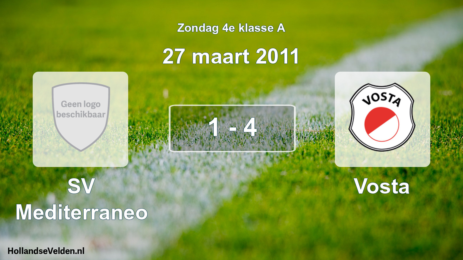 Total number of matches played: SV Mediterraneo - Vosta 1 - 4 (27 March 2011)