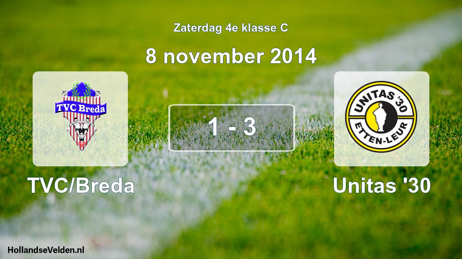 Total number of matches played: TVC/Breda - Unitas '30 1 - 3 (8 November 2014)
