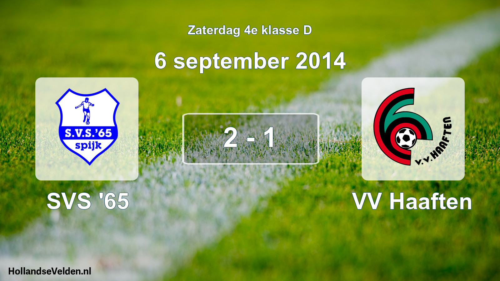 Total number of matches played: SVS '65 - VV Haaften 2 - 1 (6 September 2014)