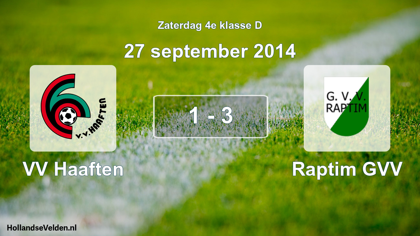 Total number of matches played: VV Haaften - Raptim GVV 1 - 3 (27 September 2014)