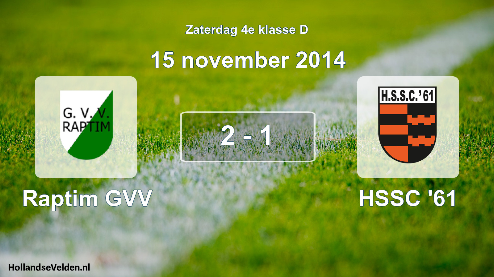 Total number of matches played: Raptim GVV - HSSC '61 2 - 1 (15 November 2014)