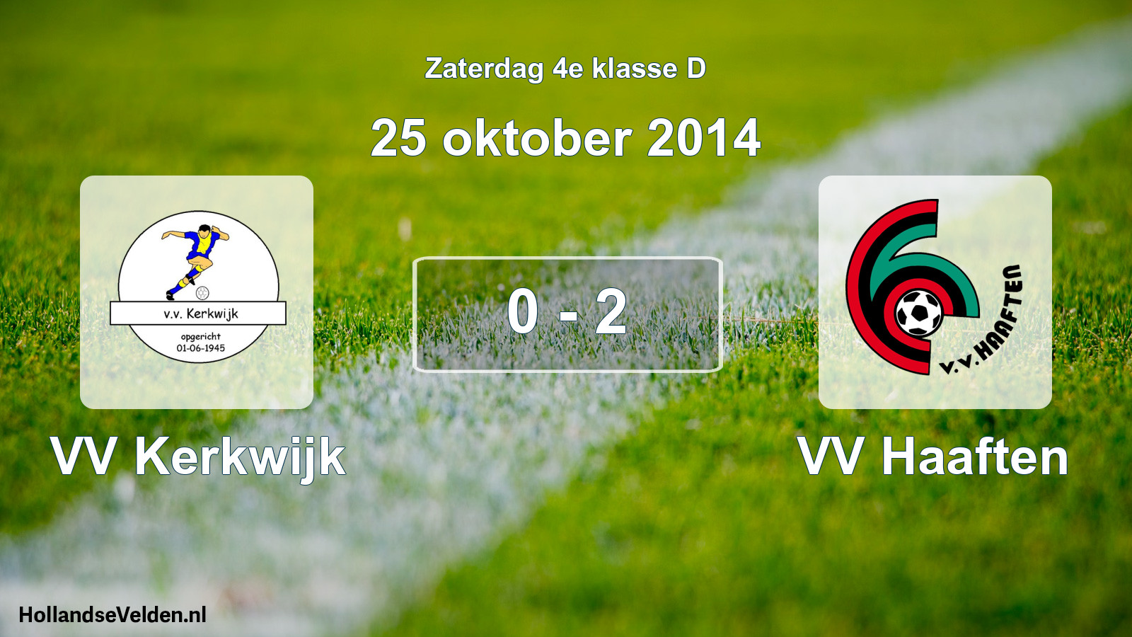 Total number of matches played: VV Kerkwijk - VV Haaften 0 - 2 (25 October 2014)