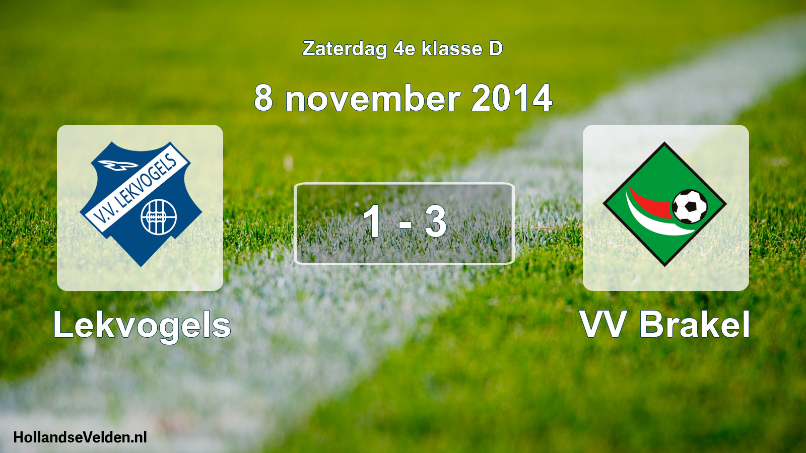 Total number of matches played: Lekvogels - VV Brakel 1 - 3 (8 November 2014)