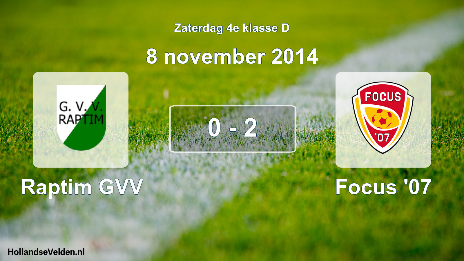 Total number of matches played: Raptim GVV - Focus '07 0 - 2 (8 November 2014)