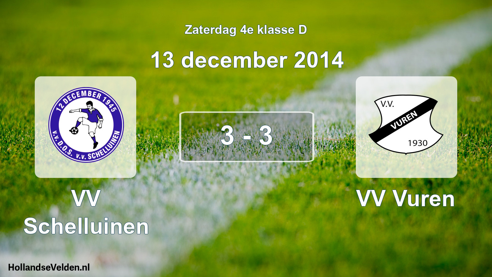 Total number of matches played: VV Schelluinen - VV Vuren 3 - 3 (13 December 2014)