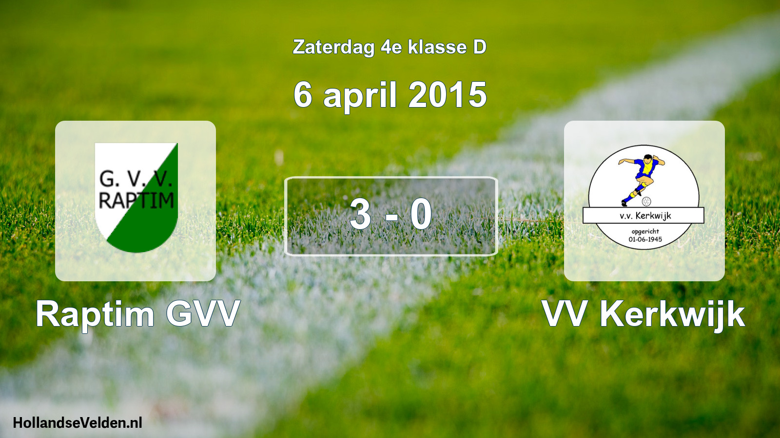 Total number of matches played: Raptim GVV - VV Kerkwijk 3 - 0 (6 April 2015)