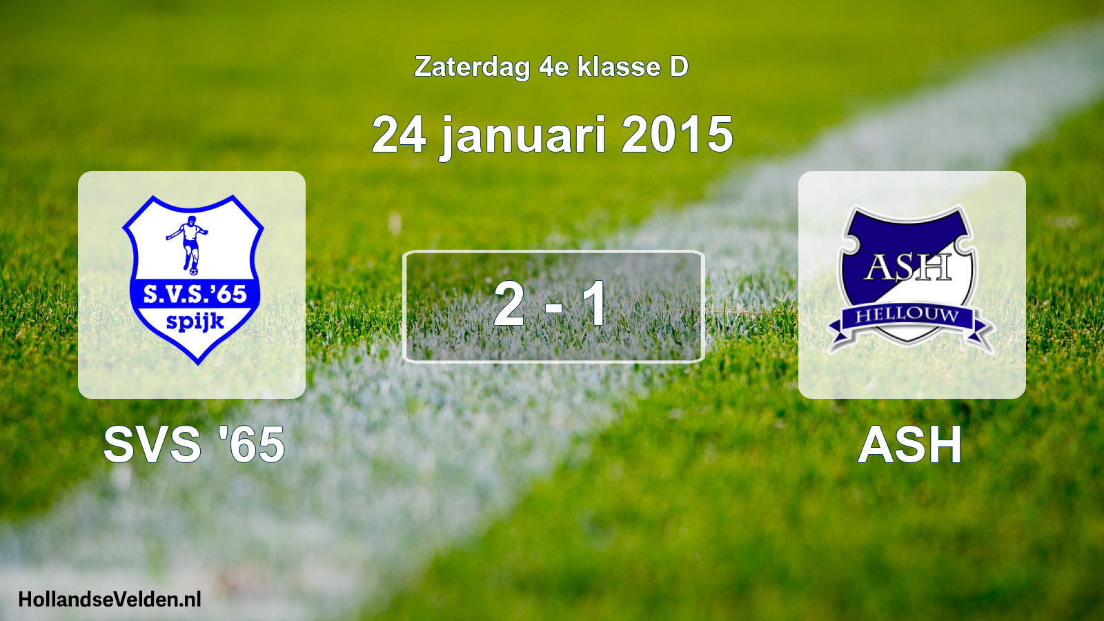 Total number of matches played: SVS '65 - ASH 2 - 1 (24 January 2015)