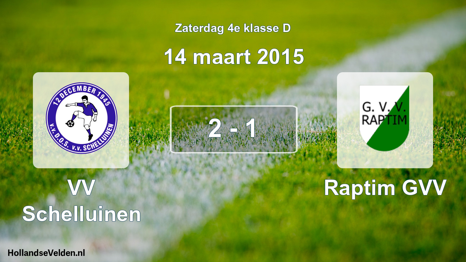 Total number of matches played: VV Schelluinen - Raptim GVV 2 - 1 (14 March 2015)