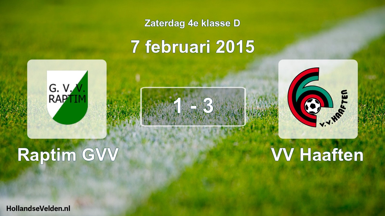 Total number of matches played: Raptim GVV - VV Haaften 1 - 3 (7 February 2015)