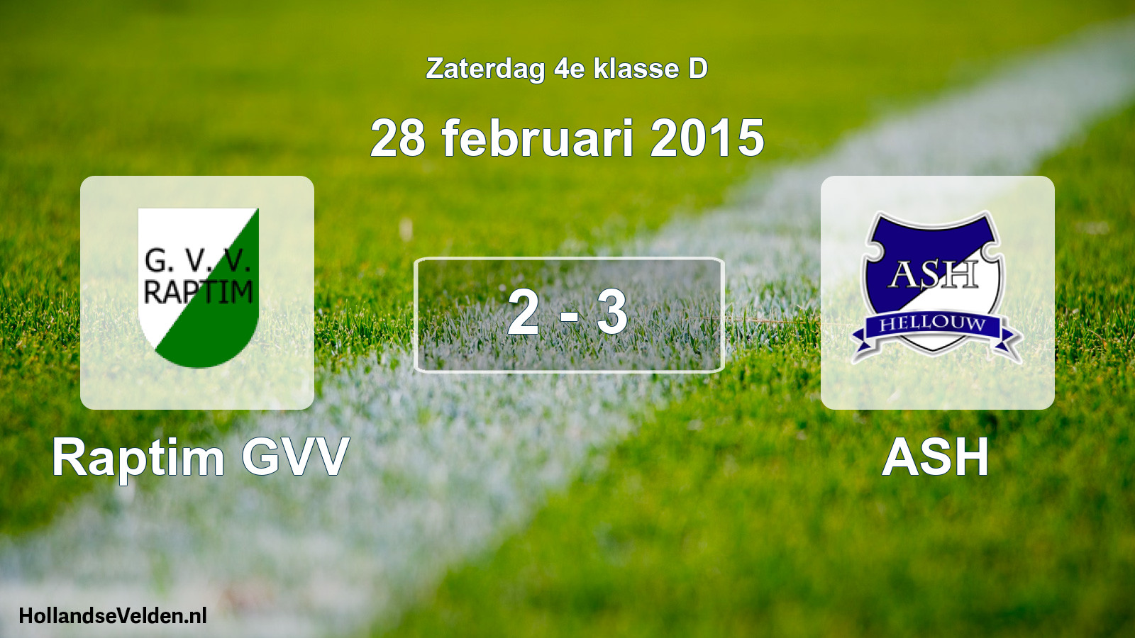 Total number of matches played: Raptim GVV - ASH 2 - 3 (28 February 2015)