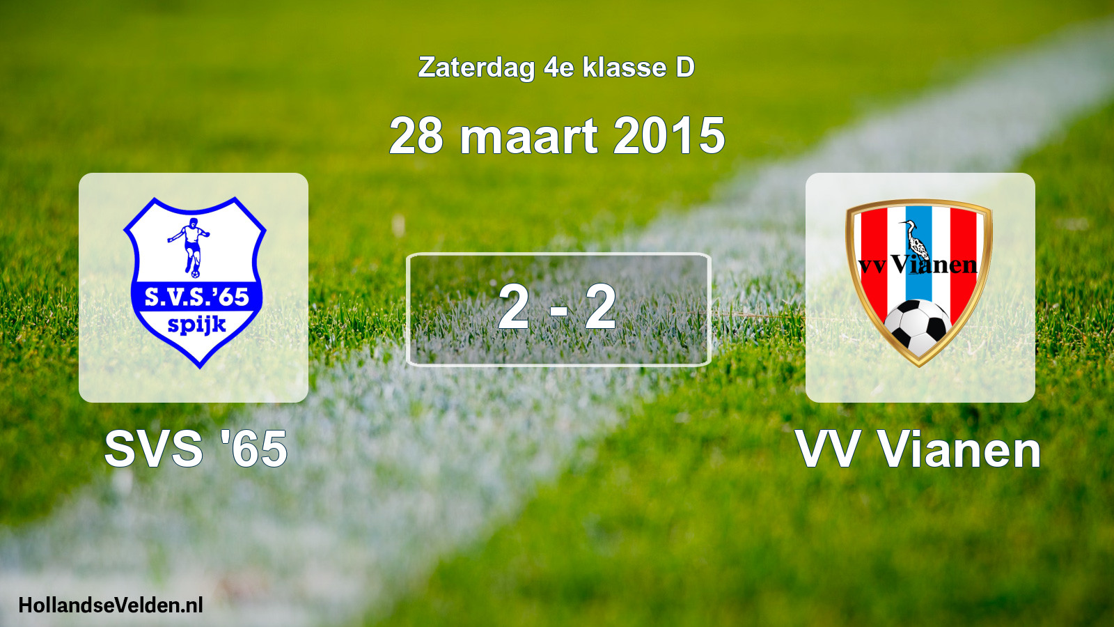 Total number of matches played: SVS '65 - VV Vianen 2 - 2 (28 March 2015)