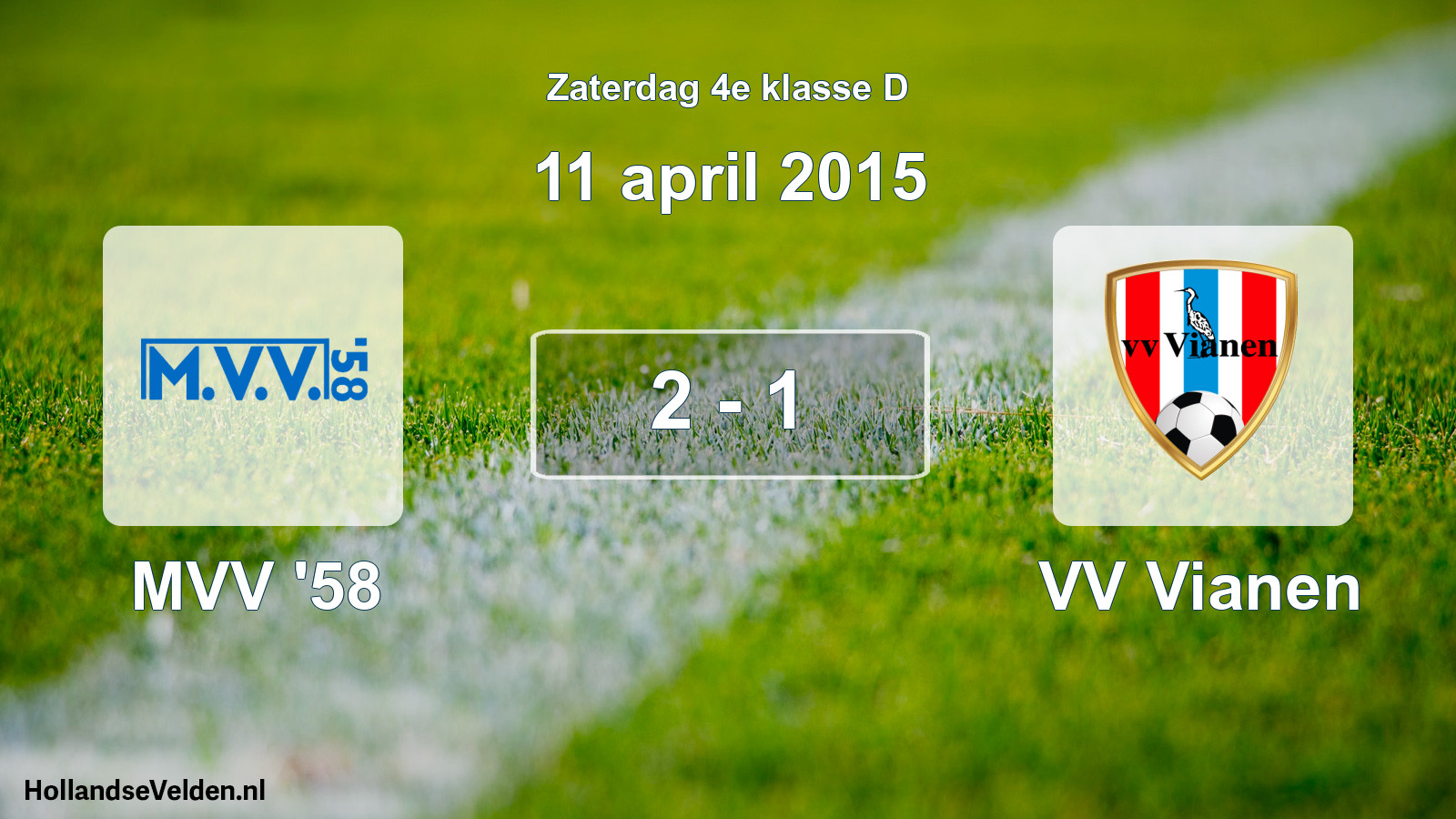 Total number of matches played: MVV '58 - VV Vianen 2 - 1 (11 April 2015)