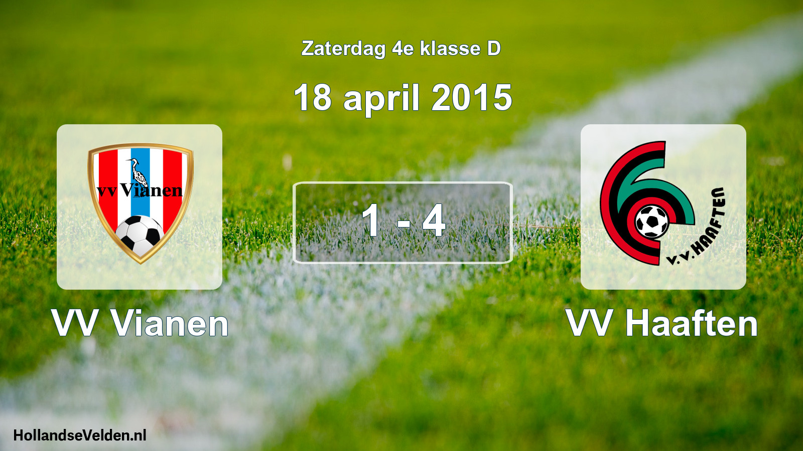 Total number of matches played: VV Vianen - VV Haaften 1 - 4 (18 April 2015)