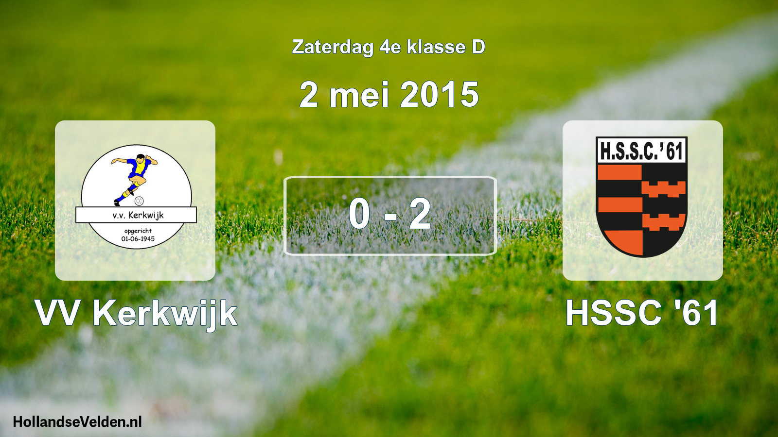 Total number of matches played: VV Kerkwijk - HSSC '61 0 - 2 (2 May 2015)