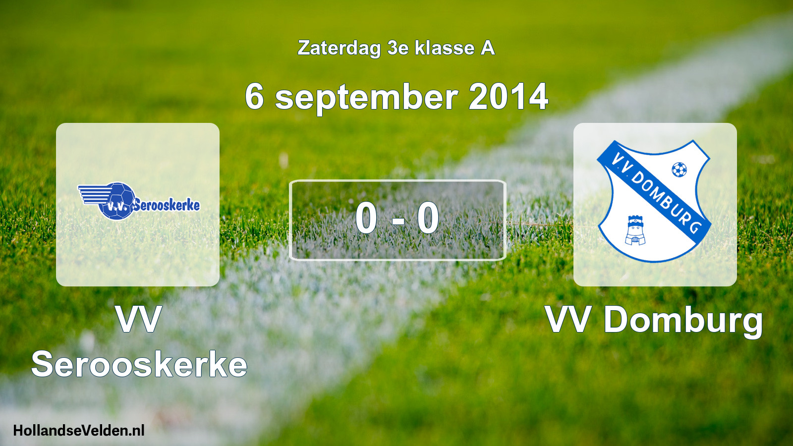 Total number of matches played: VV Serooskerke - VV Domburg 0 - 0 (6 September 2014)