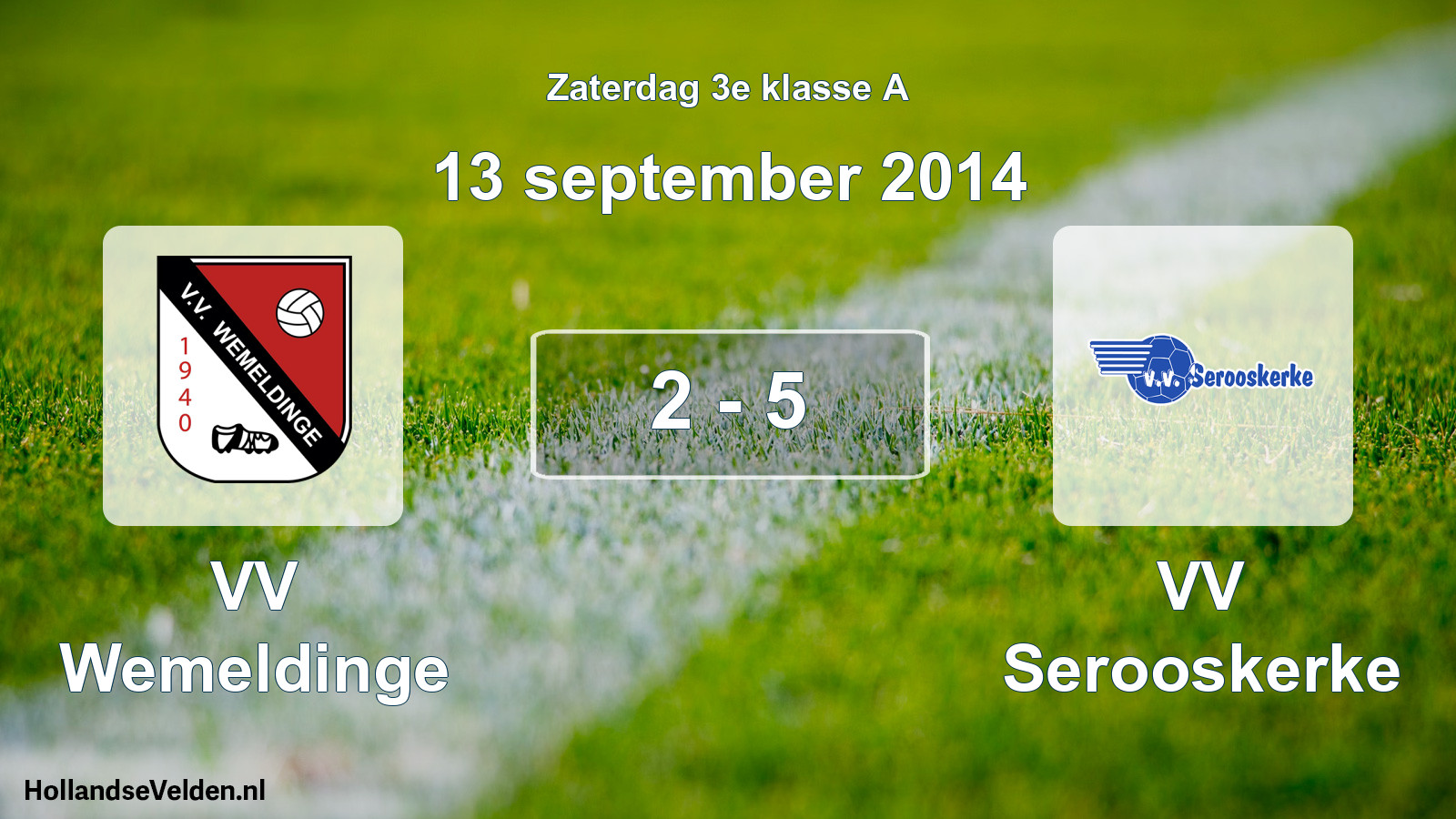 Total number of matches played: VV Wemeldinge - VV Serooskerke 2 - 5 (13 September 2014)
