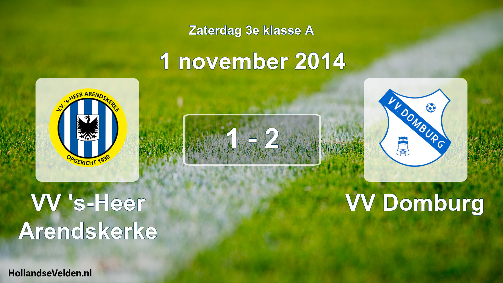 Total number of matches played: VV 's-Heer Arendskerke - VV Domburg 1 - 2 (1 November 2014)
