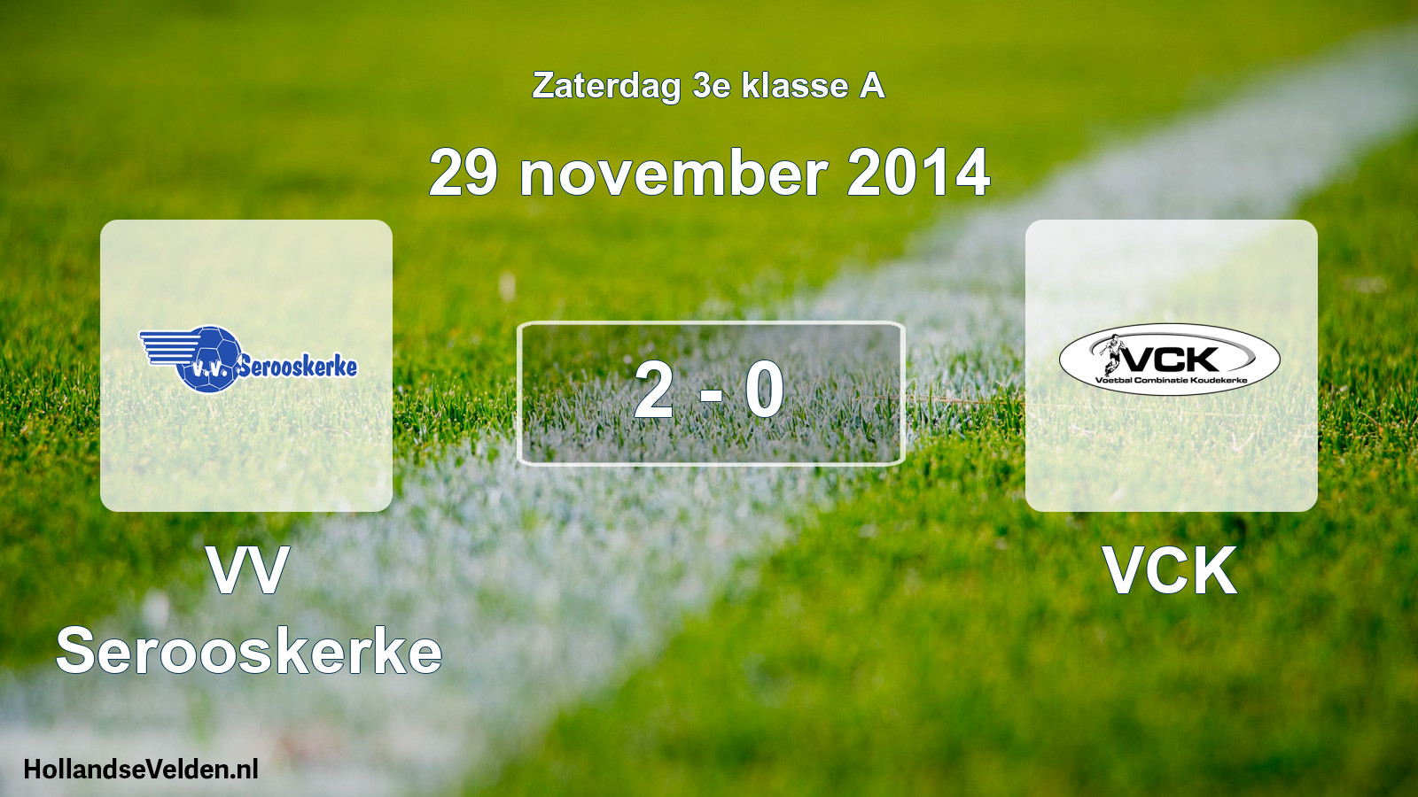 Total number of matches played: VV Serooskerke - VCK 2 - 0 (29 November 2014)