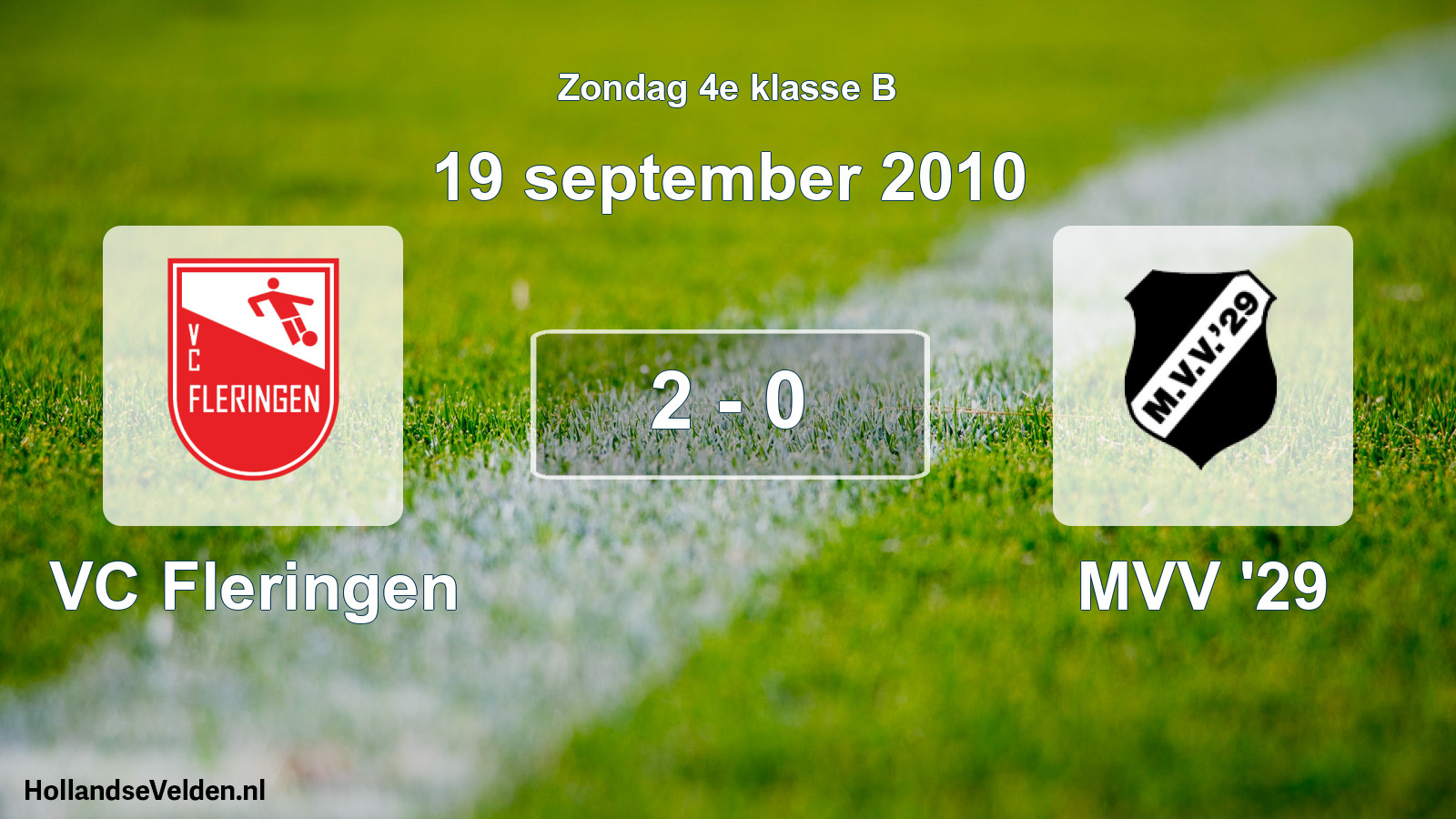 Total number of matches played: VC Fleringen - MVV '29 2 - 0 (19 September 2010)