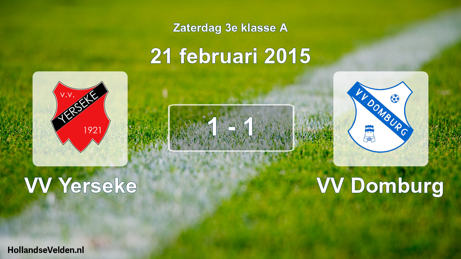 Total number of matches played: VV Yerseke - VV Domburg 1 - 1 (21 February 2015)