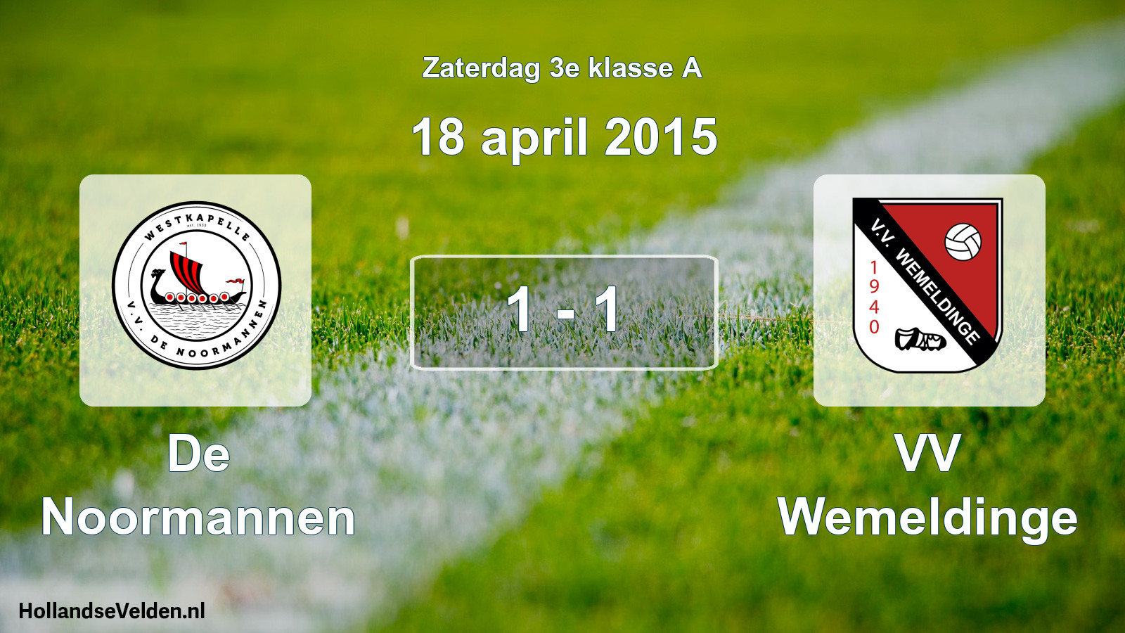 Total number of matches played: De Noormannen - VV Wemeldinge 1 - 1 (18 April 2015)