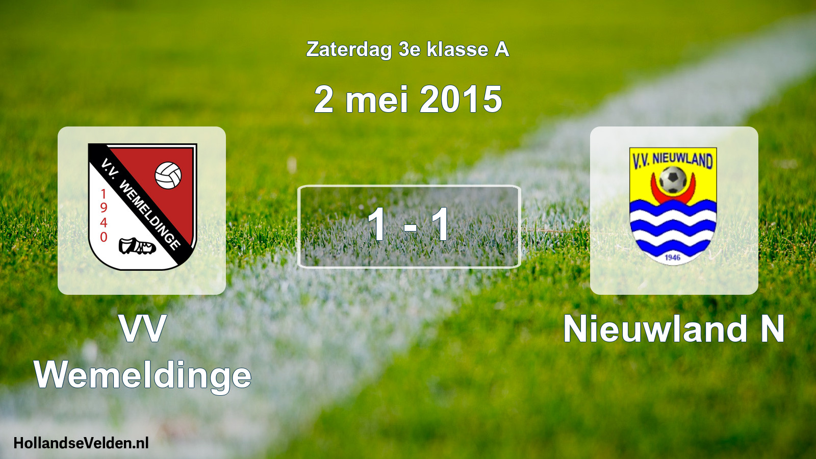 Total number of matches played: VV Wemeldinge - Nieuwland N 1 - 1 (2 May 2015)