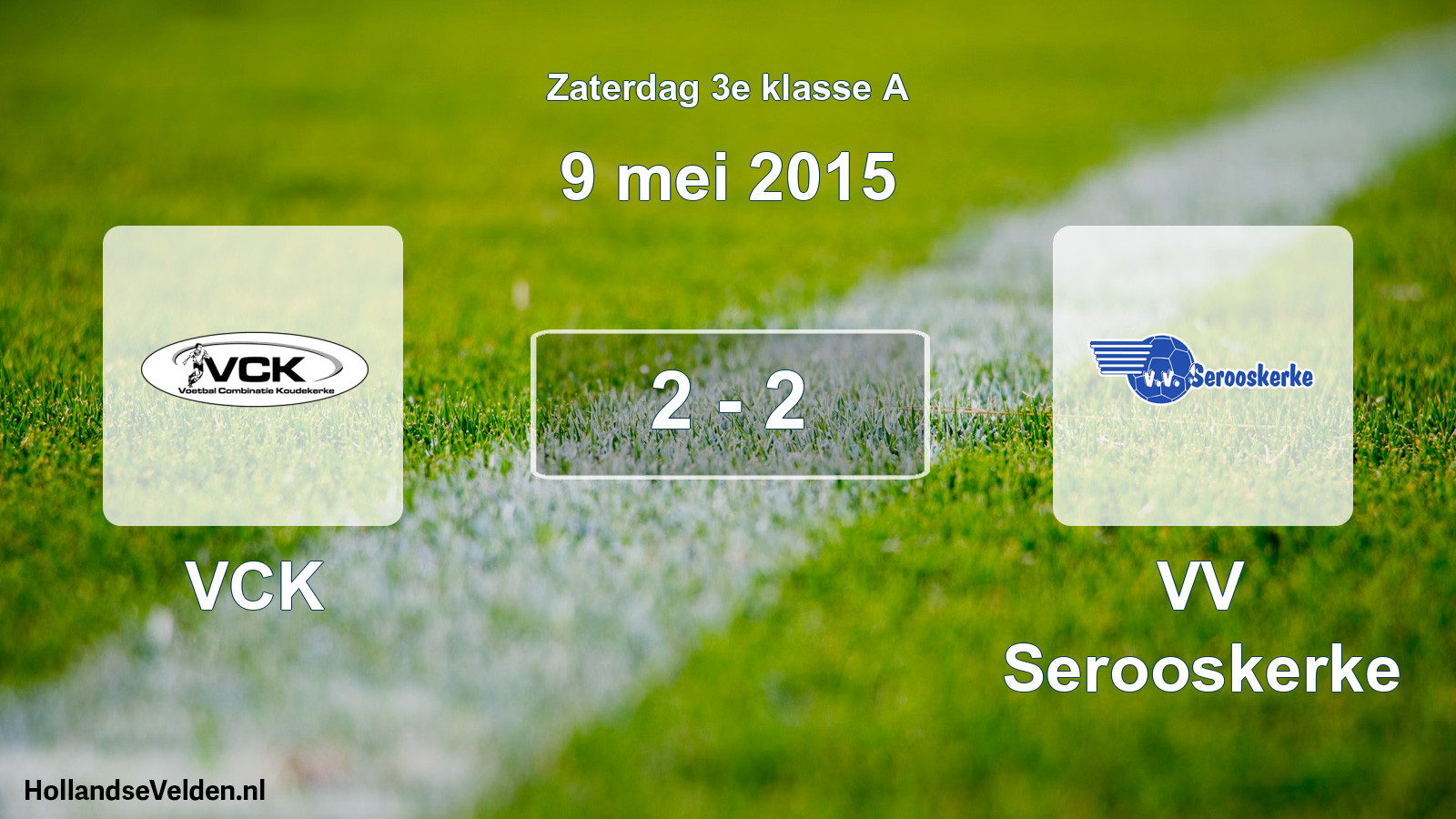 Total number of matches played: VCK - VV Serooskerke 2 - 2 (9 May 2015)
