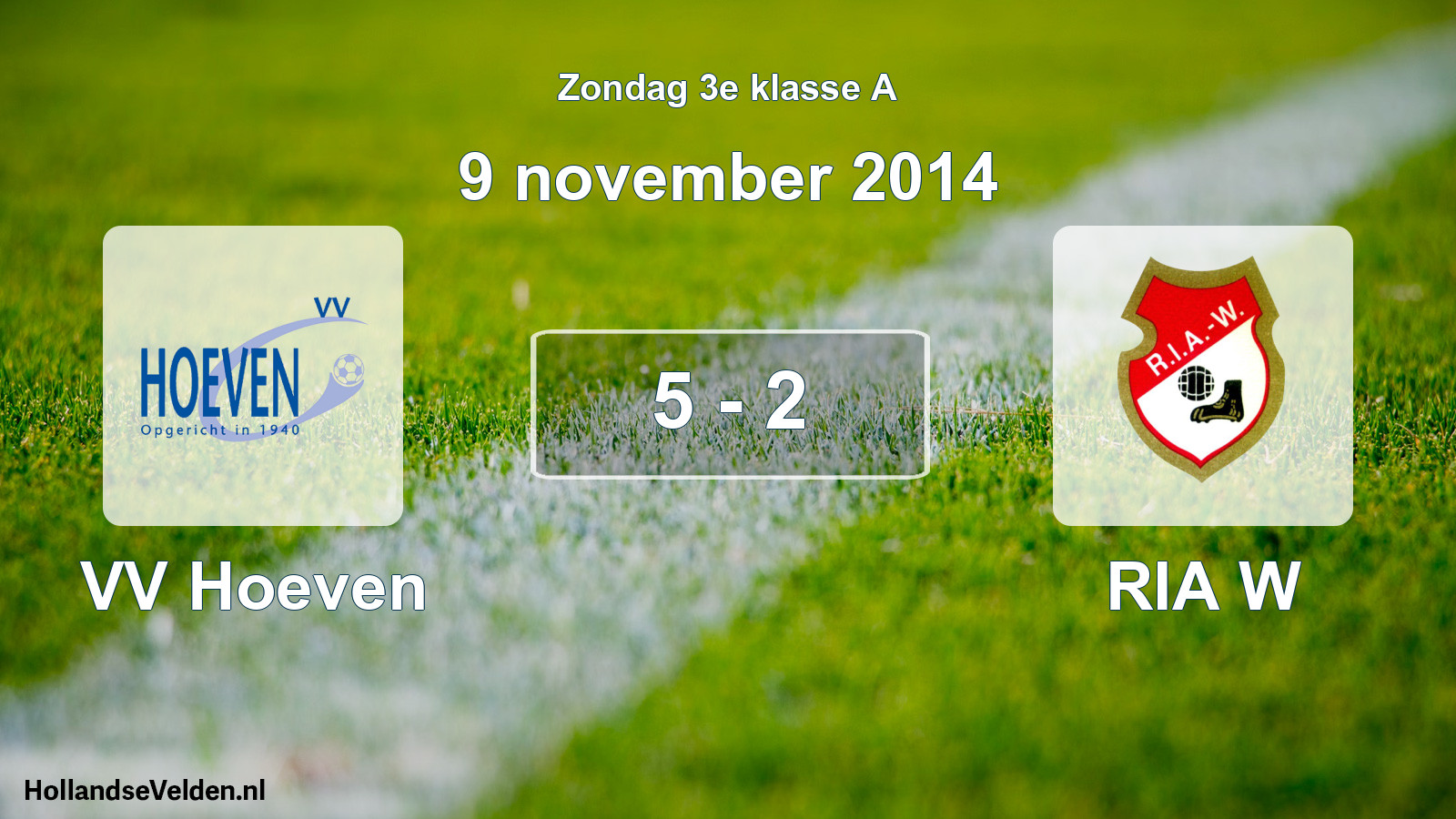 Total number of matches played: VV Hoeven - RIA W 5 - 2 (9 November 2014)