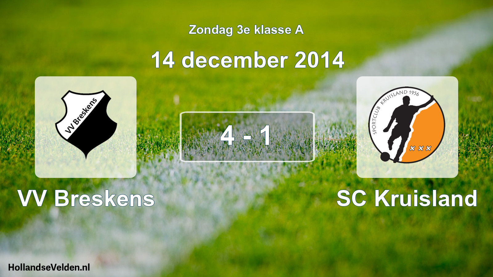 Total number of matches played: VV Breskens - SC Kruisland 4 - 1 (14 December 2014)
