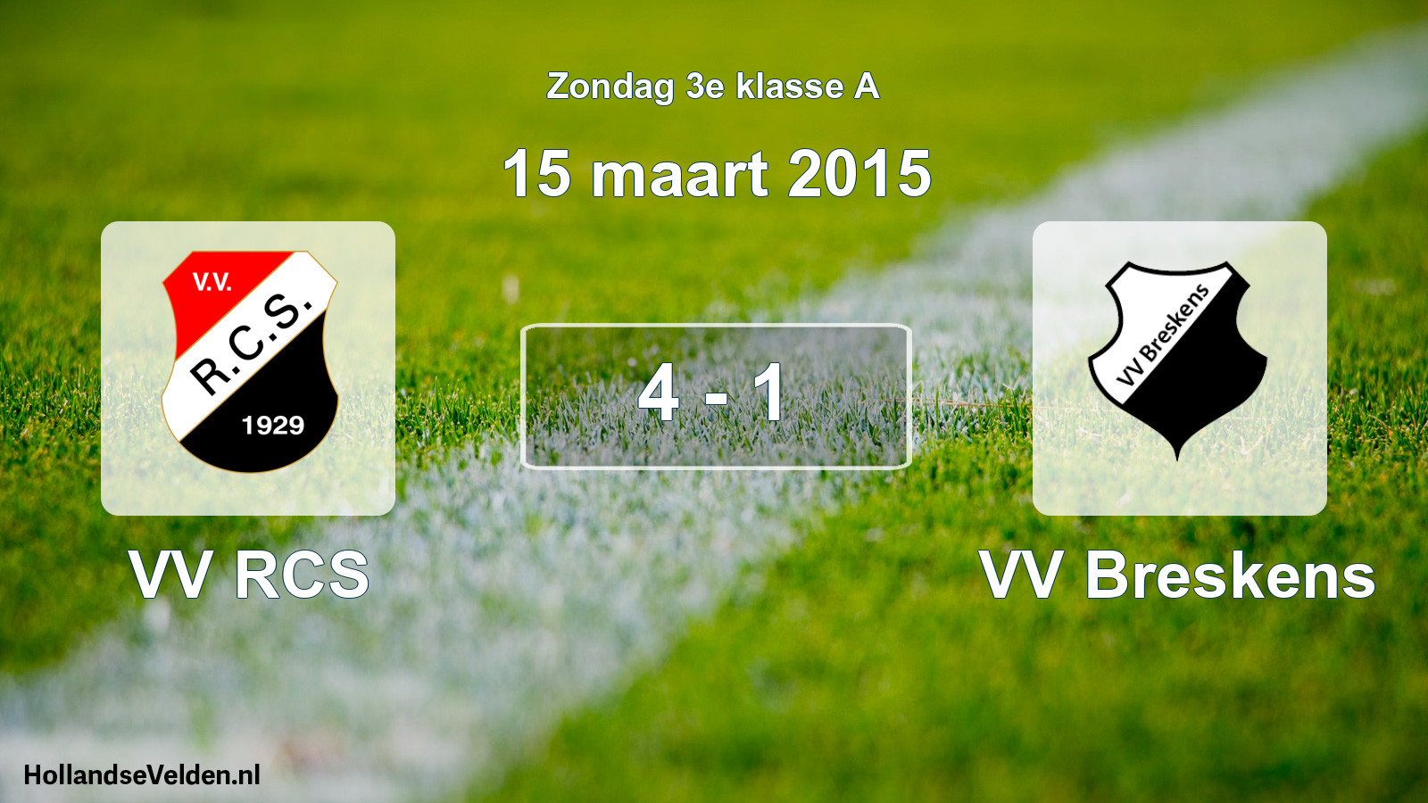 Total number of matches played: VV RCS - VV Breskens 4 - 1 (15 March 2015)