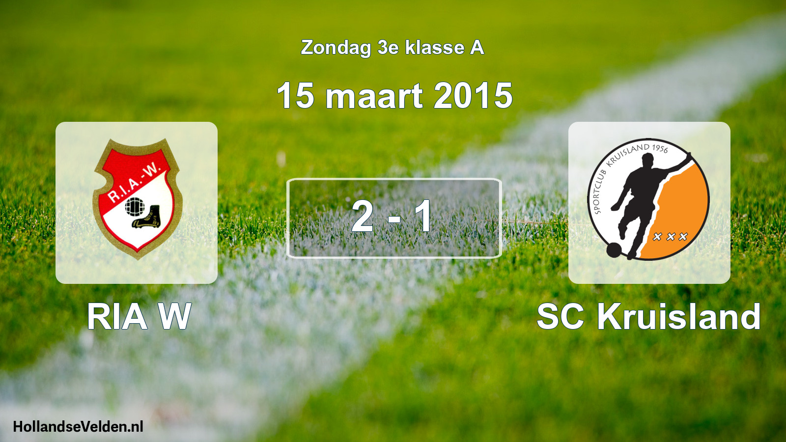 Total number of matches played: RIA W - SC Kruisland 2 - 1 (15 March 2015)