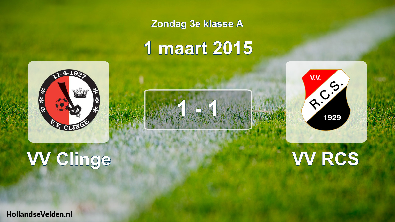 Total number of matches played: VV Clinge - VV RCS 1 - 1 (1 March 2015)