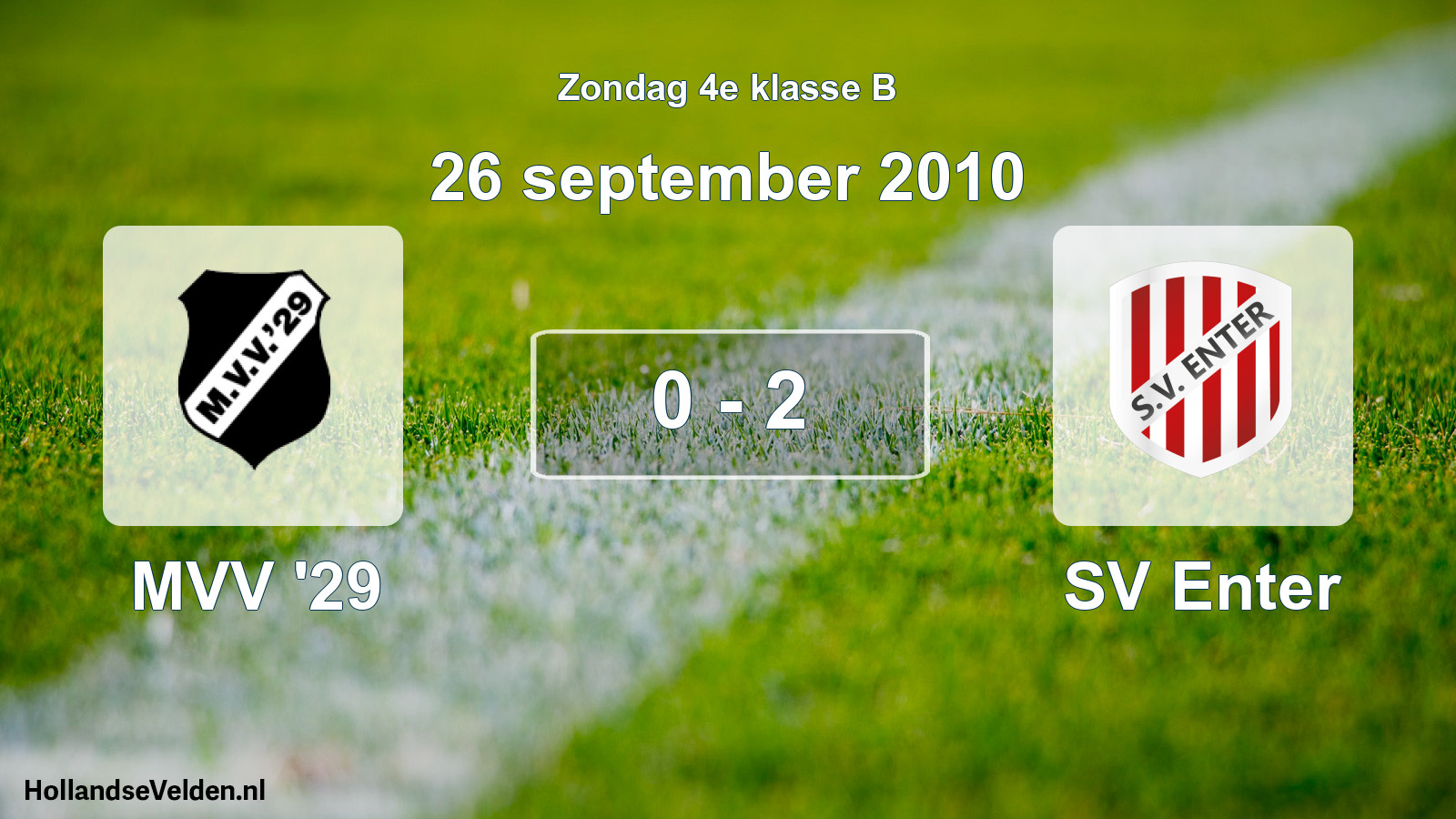 Total number of matches played: MVV '29 - SV Enter 0 - 2 (26 September 2010)