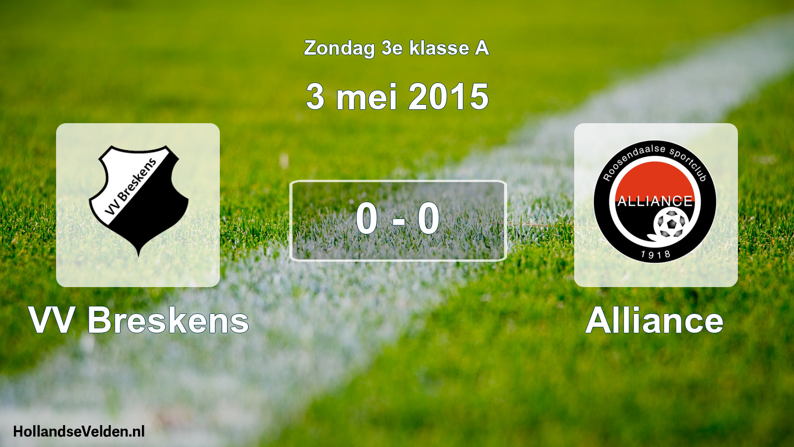 Total number of matches played: VV Breskens - Alliance 0 - 0 (3 May 2015)