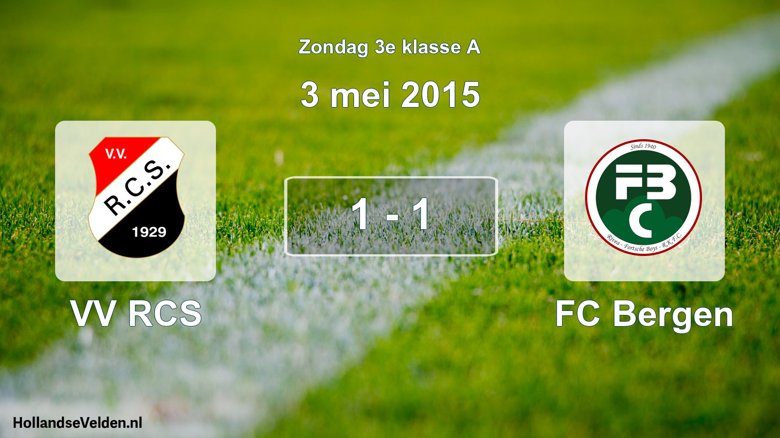 Total number of matches played: VV RCS - FC Bergen 1 - 1 (3 May 2015)