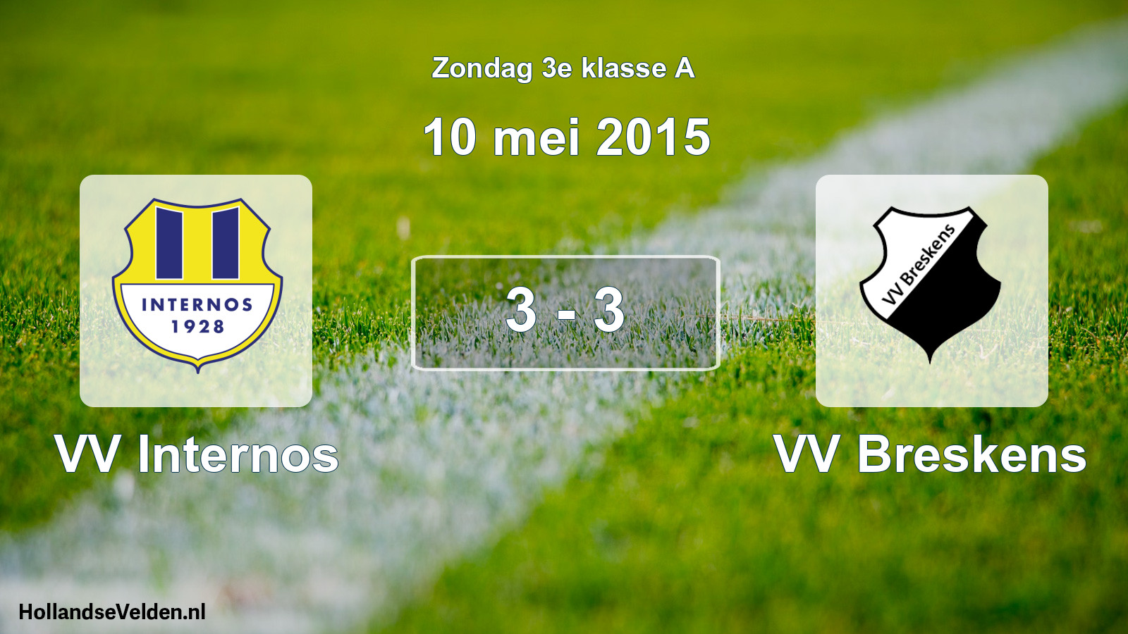 Total number of matches played: VV Internos - VV Breskens 3 - 3 (10 May 2015)