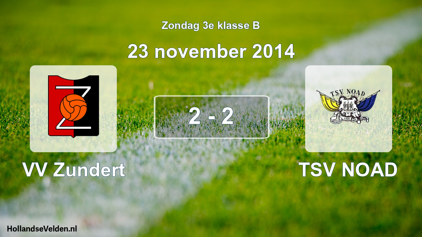 Total number of matches played: VV Zundert - TSV NOAD 2 - 2 (23 November 2014)
