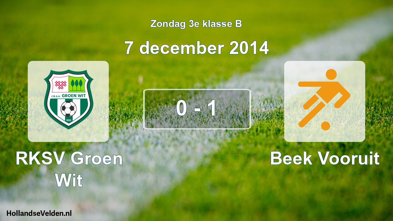 Total number of matches played: RKSV Groen Wit - Beek Vooruit 0 - 1 (7 December 2014)