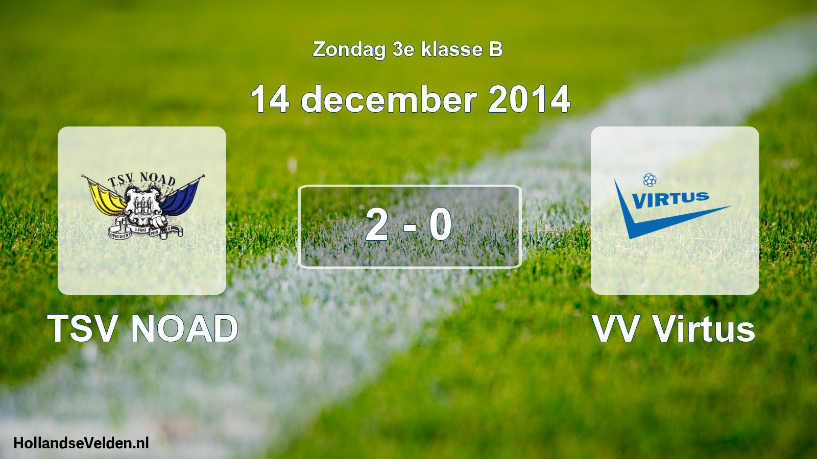 Total number of matches played: TSV NOAD - VV Virtus 2 - 0 (14 December 2014)