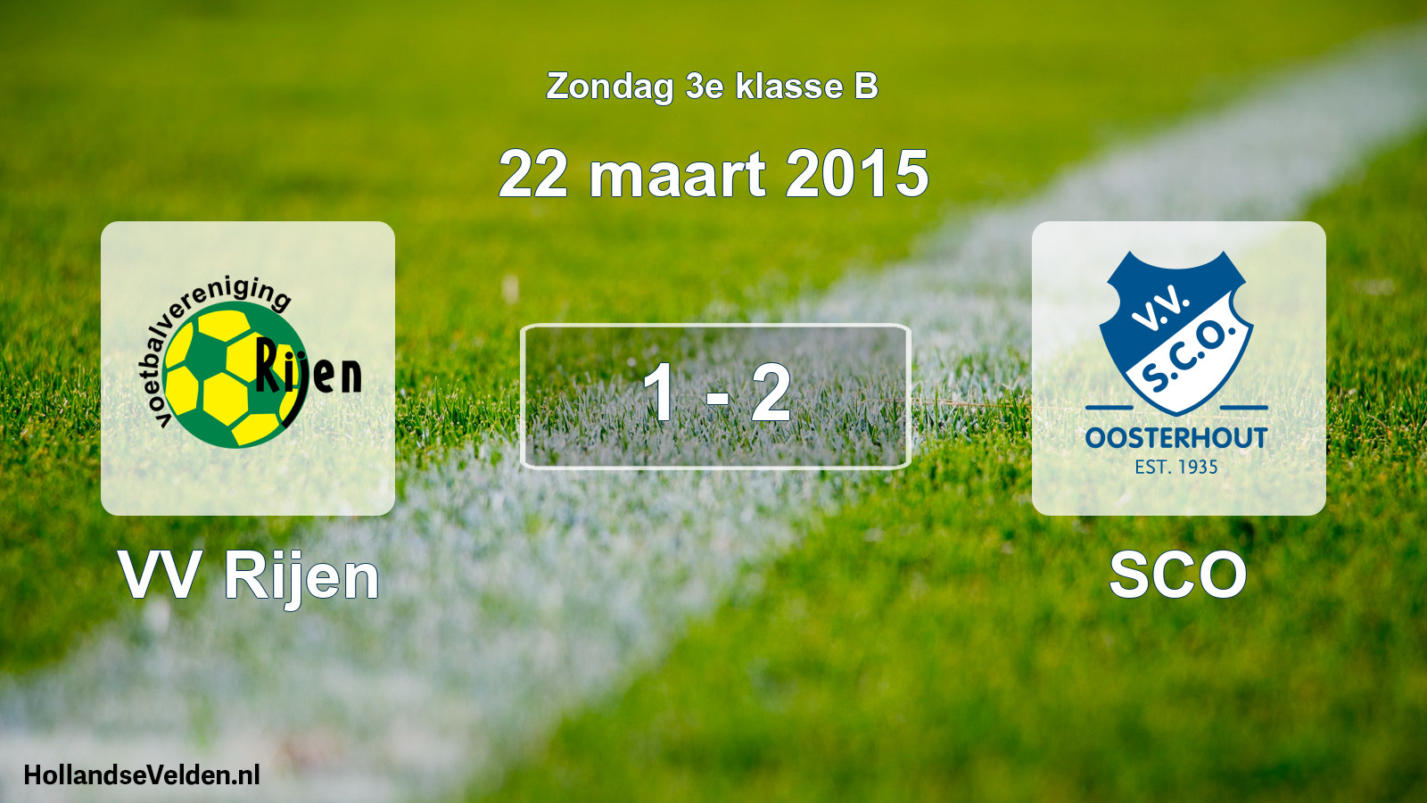Total number of matches played: VV Rijen - SCO 1 - 2 (22 March 2015)