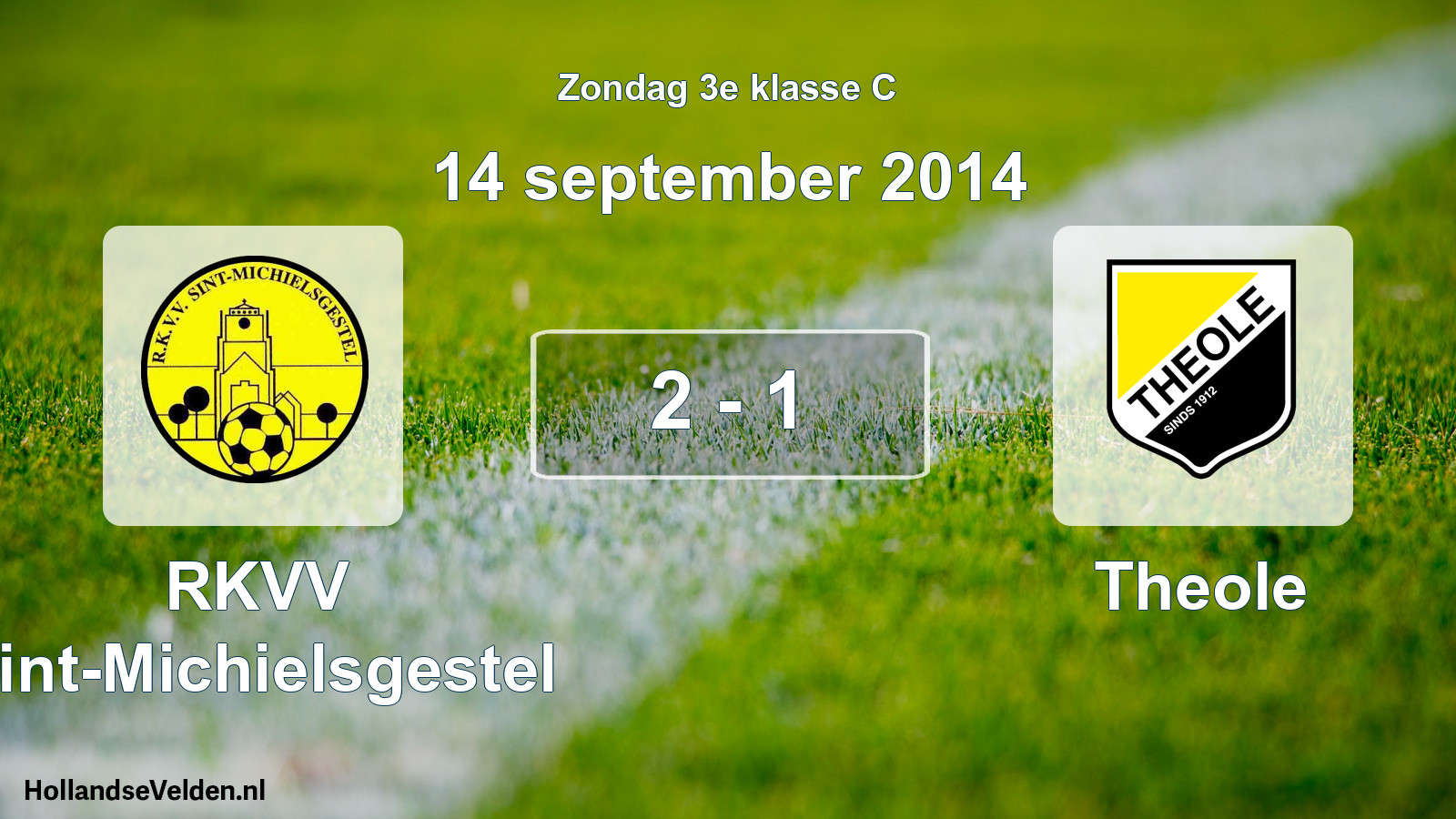 Total number of matches played: RKVV Sint-Michielsgestel - Theole 2 - 1 (14 September 2014)