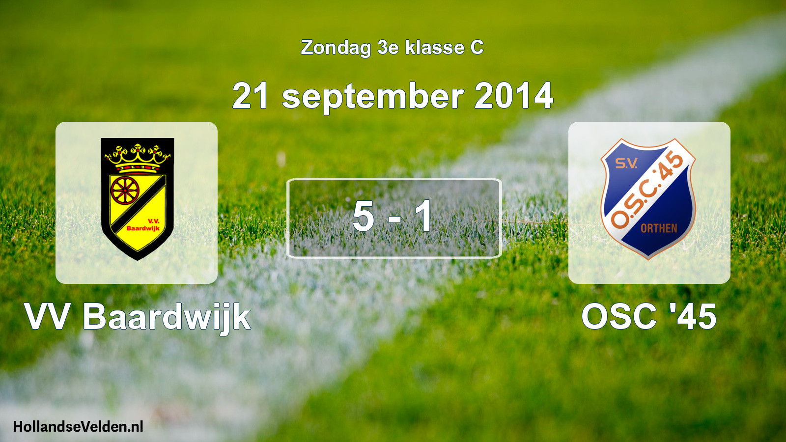 Total number of matches played: VV Baardwijk - OSC '45 5 - 1 (21 September 2014)