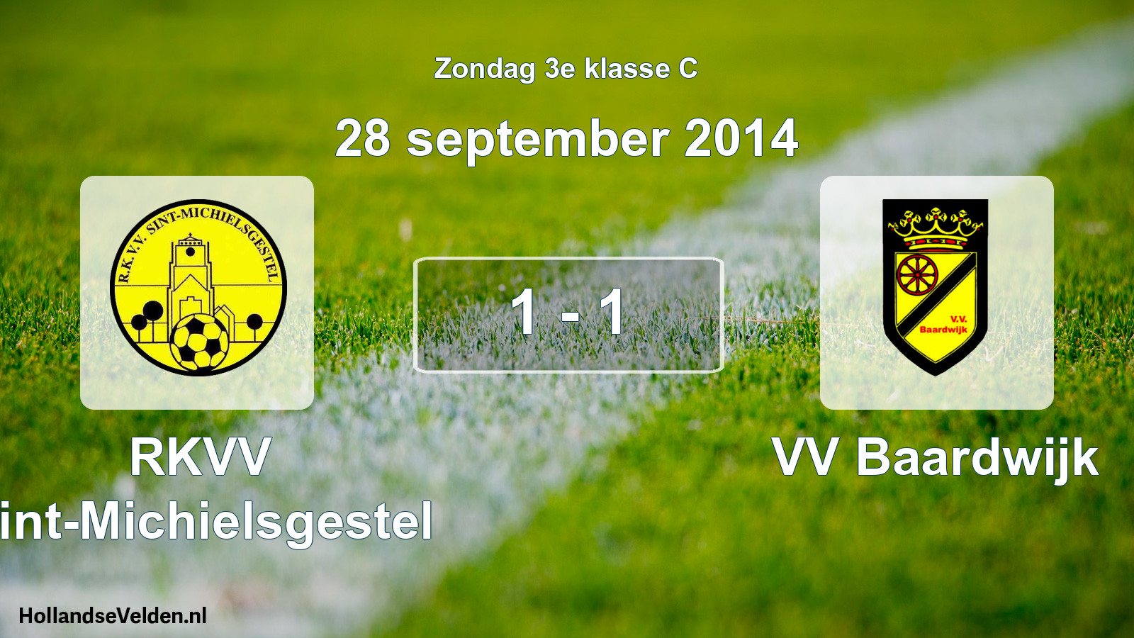 Total number of matches played: RKVV Sint-Michielsgestel - VV Baardwijk 1 - 1 (28 September 2014)