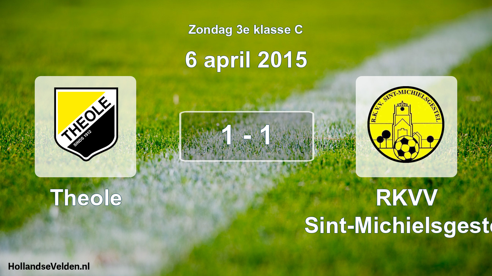 Total number of matches played: Theole - RKVV Sint-Michielsgestel 1 - 1 (6 April 2015)