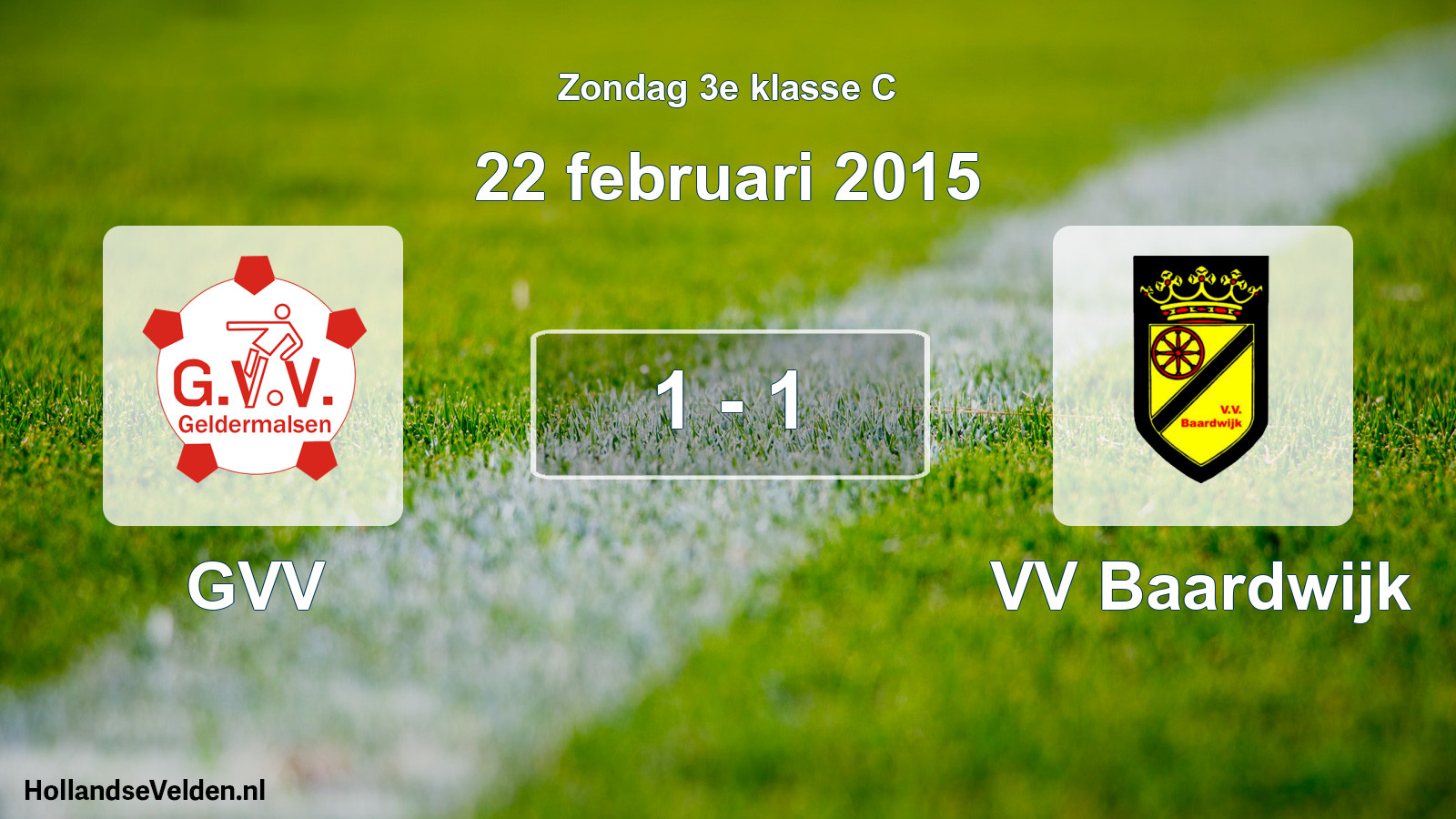 Total number of matches played: GVV - VV Baardwijk 1 - 1 (22 February 2015)