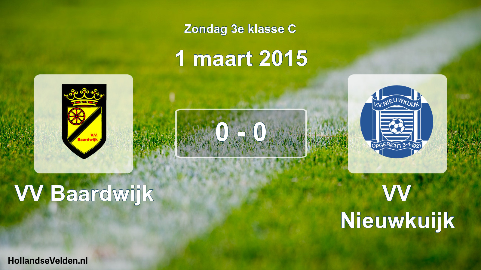 Total number of matches played: VV Baardwijk - VV Nieuwkuijk 0 - 0 (1 March 2015)